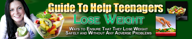 Guide To Help Teenagers Lose Weight
